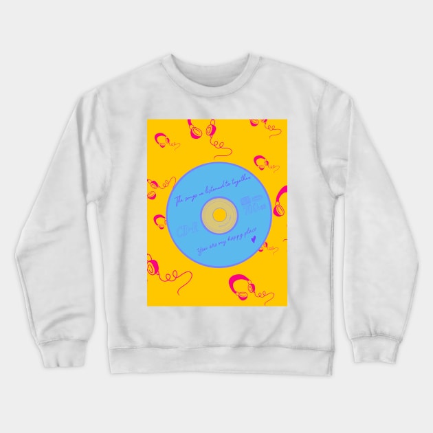 Love Songs We Listened Together  Music Compact Disc Cover Crewneck Sweatshirt by MariamChelidze